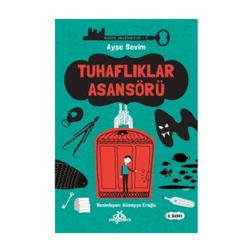 Tuhaflıklar Asansörü - Ayşe Sevim