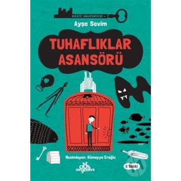 Tuhaflıklar Asansörü - Ayşe Sevim