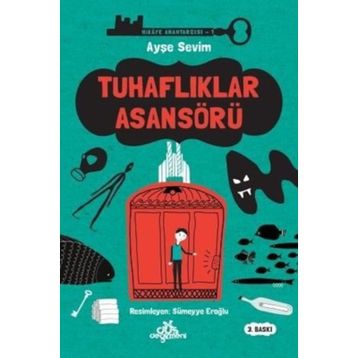 Tuhaflıklar Asansörü - Ayşe Sevim