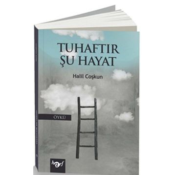 Tuhaftır Şu Hayat - Halil Coşkun