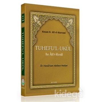 Tuhefu’l-Ukul an Ali’r-Resul - Hasan B. Ali el-Harrani