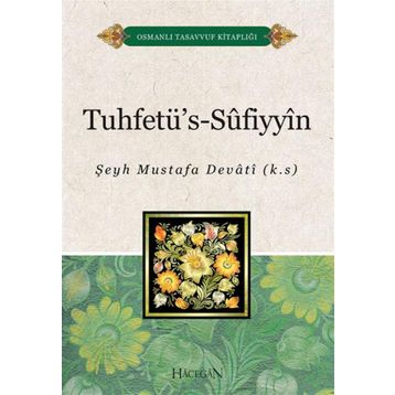 Tuhfetüs-Sufiyyin - Şeyh Mustafa Devati
