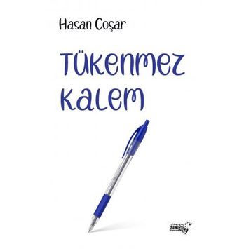 Tükenmez Kalem - Hasan Coşar