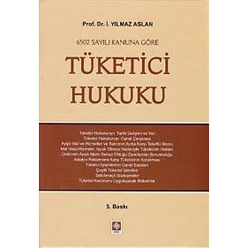Tüketici Hukuku - İ. Yılmaz Aslan
