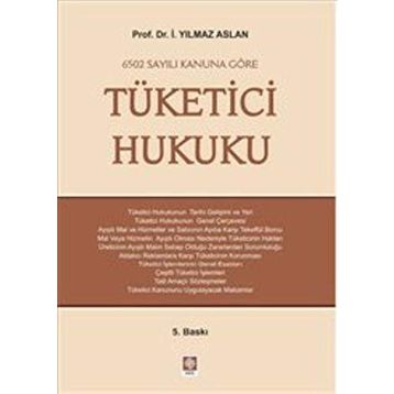 Tüketici Hukuku - İ. Yılmaz Aslan