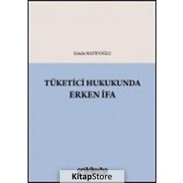 Tüketici Hukukunda Erken İfa - Gözde Hatipoğlu