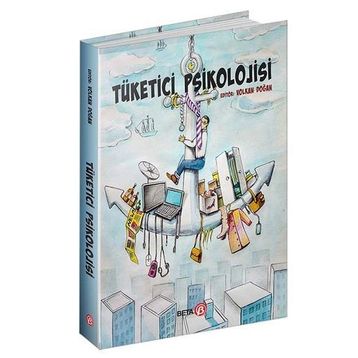 Tüketici Psikolojisi - Beta Kitap