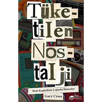 Tüketilen Nostalji - Gary Cross