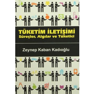 Tüketim İletişimi - Zeynep Kaban Kadıoğlu