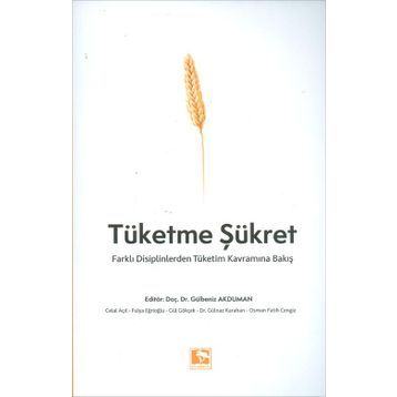 Tüketme Şükret - Çınaraltı Yayınları