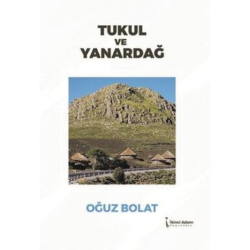 Tukul ve Yanardağ - Oğuz Bolat