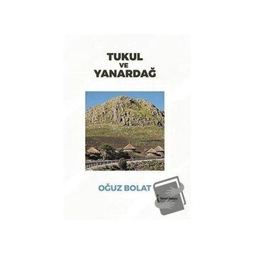 Tukul ve Yanardağ - Oğuz Bolat