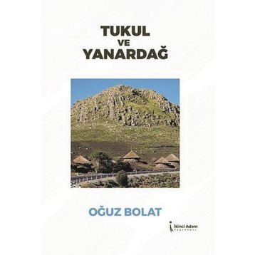 Tukul ve Yanardağ - Oğuz Bolat