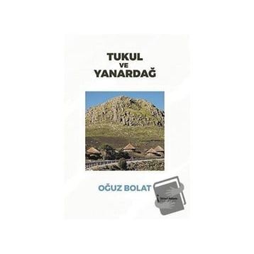 Tukul ve Yanardağ - Oğuz Bolat