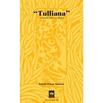 Tulliana - İsmail Orhan Sönmez