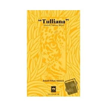 Tulliana - İsmail Orhan Sönmez