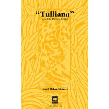 Tulliana - İsmail Orhan Sönmez