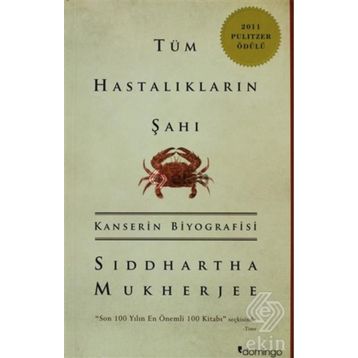 TÜM HASTALIKLARIN ŞAHI - SIDDHARTHA MUKHERJEE