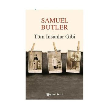TÜM İNSANLAR GIBI - SAMUEL BUTLER