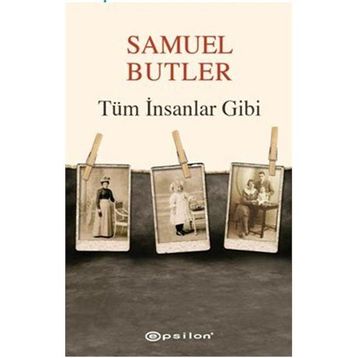 TÜM İNSANLAR GIBI - SAMUEL BUTLER