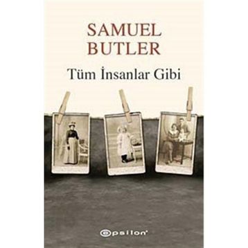 TÜM İNSANLAR GIBI - SAMUEL BUTLER