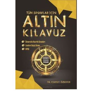 Tüm Sınavlar İçin Altın Kılavuz - Cevdet Özsever Yayınları