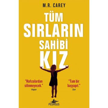 Tüm Sırların Sahibi Kız - M. R. Carey