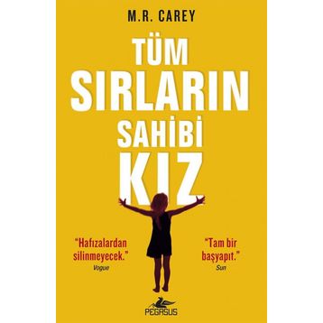 Tüm Sırların Sahibi Kız - M. R. Carey