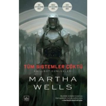 Tüm Sistemler Çöktü / Martha Wells