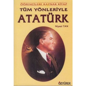 TÜM YÖNLERİ İLE ATATÜRK - GENEL