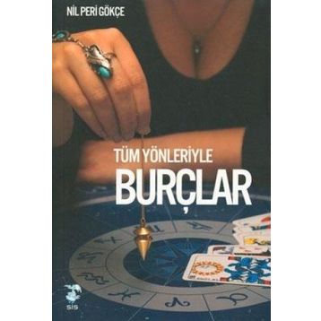 TÜM YÖNLERİYLE BURÇLAR - NIL PERI GÖKÇE