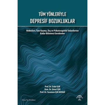 Tüm Yönleriyle Depresif Bozukluklar - Ema Tıp Kitabevi