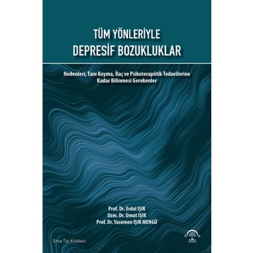 Tüm Yönleriyle Depresif Bozukluklar - Ema Tıp Kitabevi