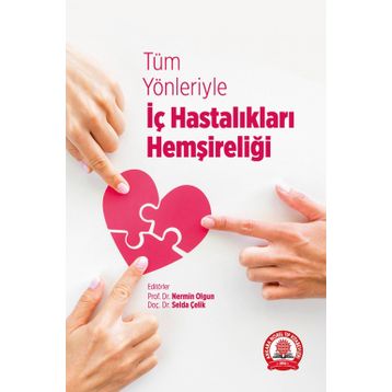 Tüm Yönleriyle İç Hastalıkları Hemşireliği - Ankara Nobel Tıp Kitabevi