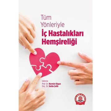 Tüm Yönleriyle İç Hastalıkları Hemşireliği - Ankara Nobel Tıp Kitabevi