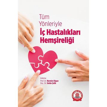 Tüm Yönleriyle İç Hastalıkları Hemşireliği - Ankara Nobel Tıp Kitabevi
