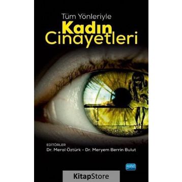Tüm Yönleriyle Kadın Cinayetleri - Kolektif