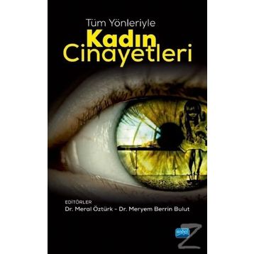 Tüm Yönleriyle Kadın Cinayetleri - Kolektif
