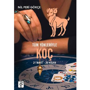 TÜM YÖNLERİYLE KOÇ BURCU - NIL PERI GÖKÇE