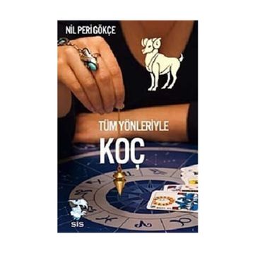 TÜM YÖNLERİYLE KOÇ BURCU - NIL PERI GÖKÇE