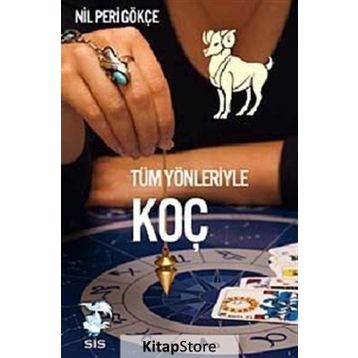 TÜM YÖNLERİYLE KOÇ BURCU - NIL PERI GÖKÇE