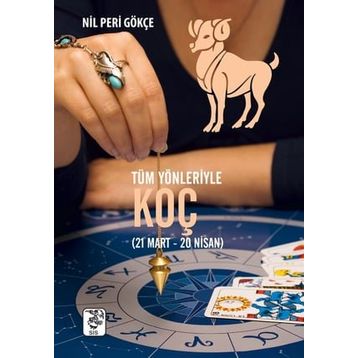 TÜM YÖNLERİYLE KOÇ BURCU - NIL PERI GÖKÇE