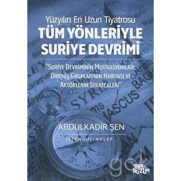 Tüm Yönleriyle Suriye Devrimi - Abdulkadir Şen
