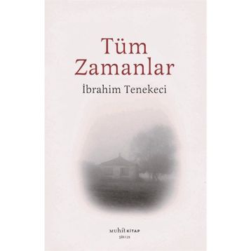 Tüm Zamanlar - İbrahim Tenekeci