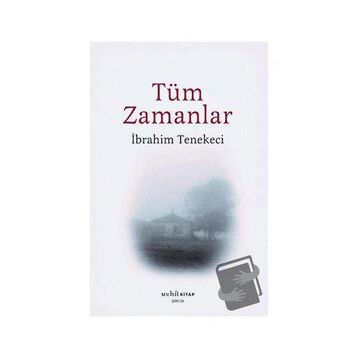 Tüm Zamanlar - İbrahim Tenekeci