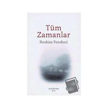 Tüm Zamanlar - İbrahim Tenekeci