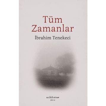 Tüm Zamanlar - İbrahim Tenekeci