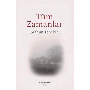 Tüm Zamanlar - İbrahim Tenekeci