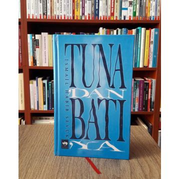 TUNA'DAN BATIYA - İSMAIL HABIB SEVÜK