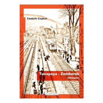 Tunapaşa-zemberek hikayeler - Cantürk Coşkun